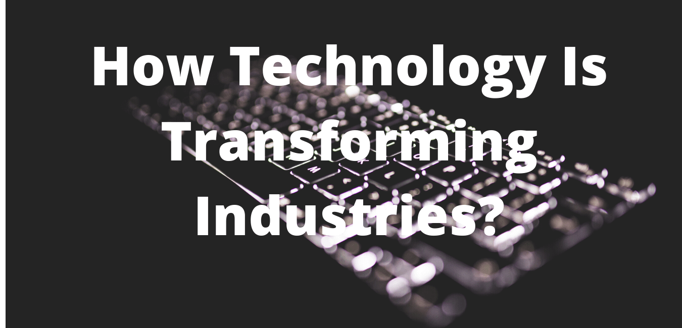 Technology Is Transforming